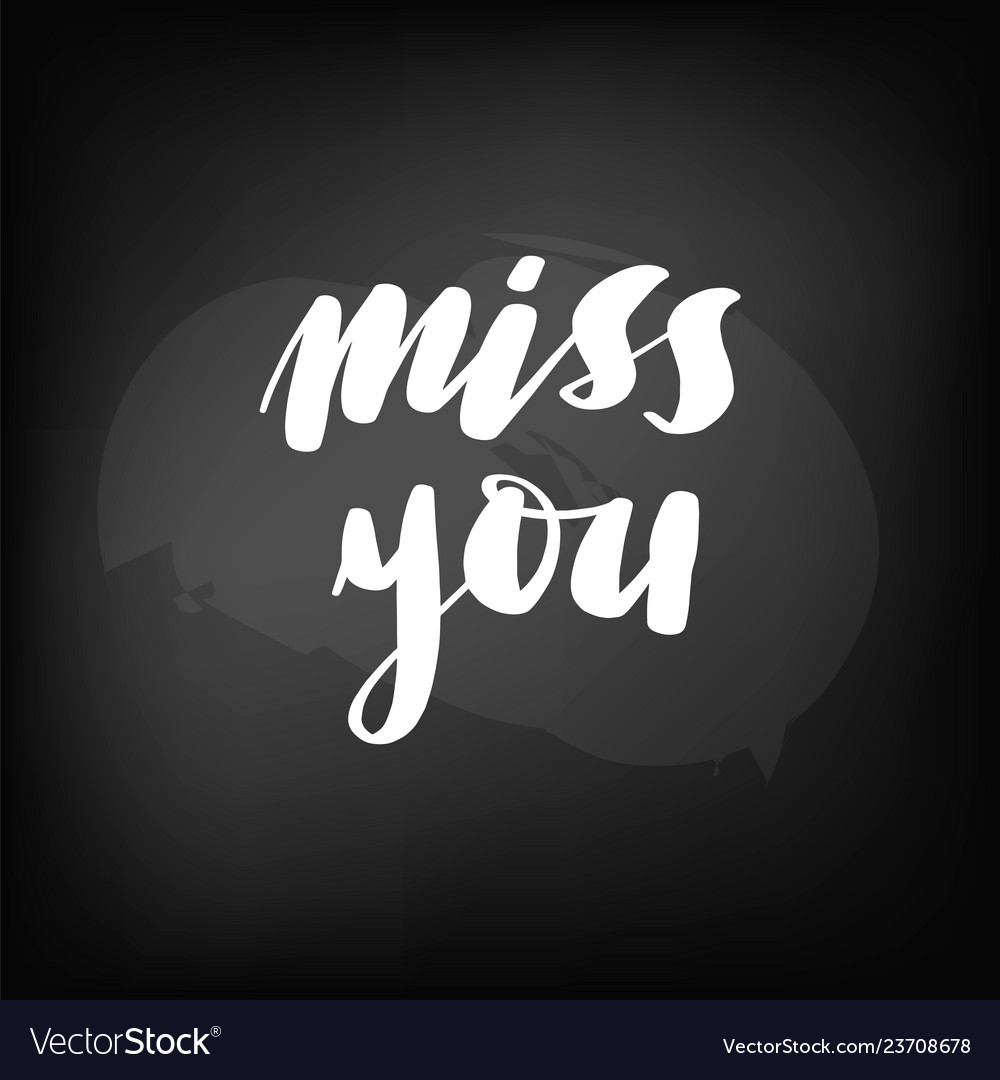 Chalkboard blackboard lettering miss you Vector Image