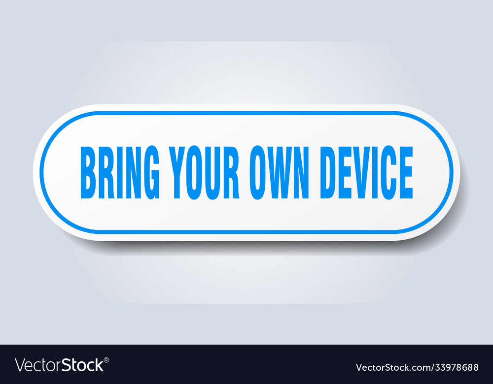 Bring your own device sign rounded isolated