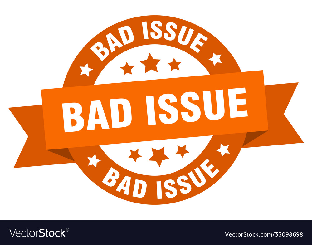 Bad issue round ribbon isolated label