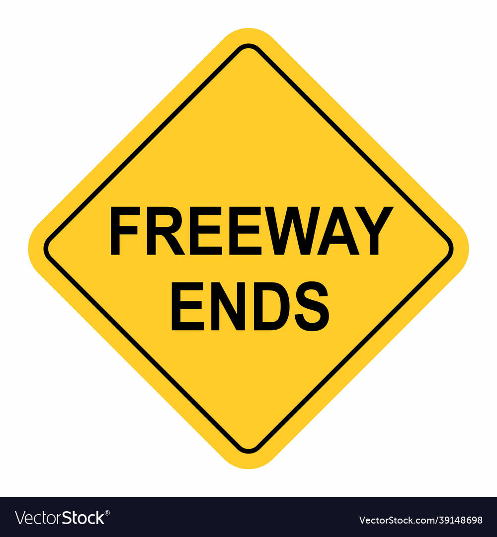 Freeway ends traffic sign