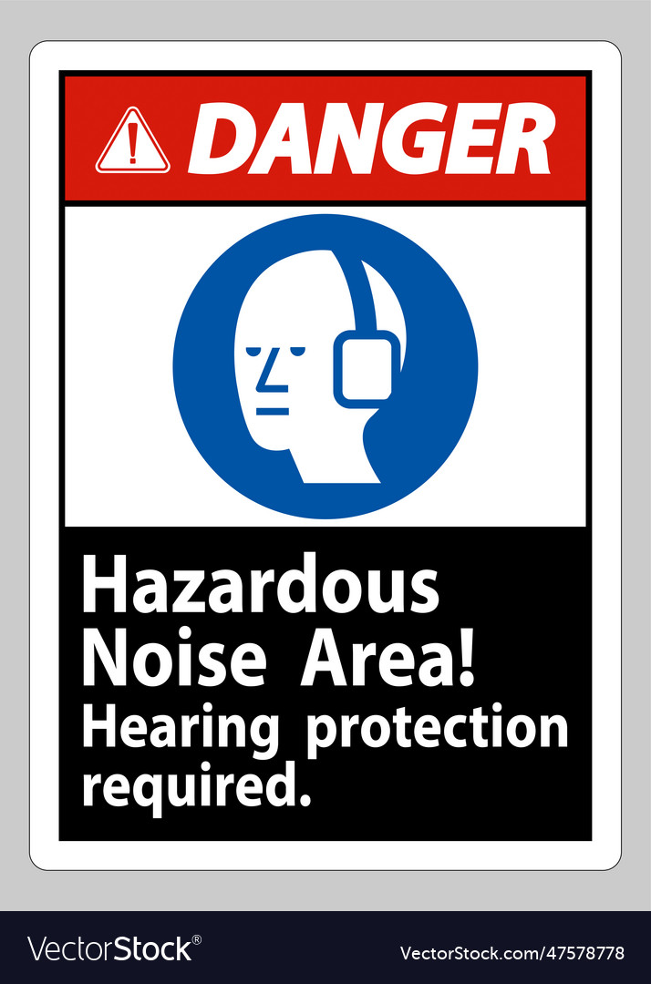 Danger sign hazardous noise area hearing Vector Image