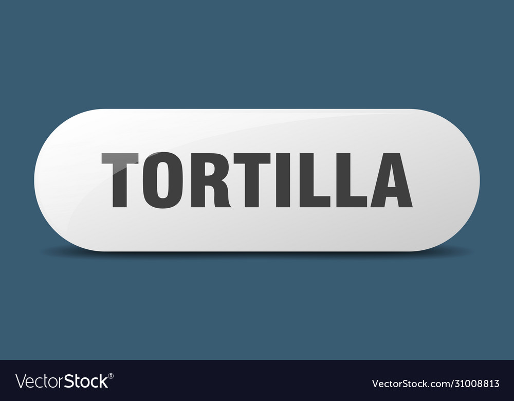 Tortilla button sign key push