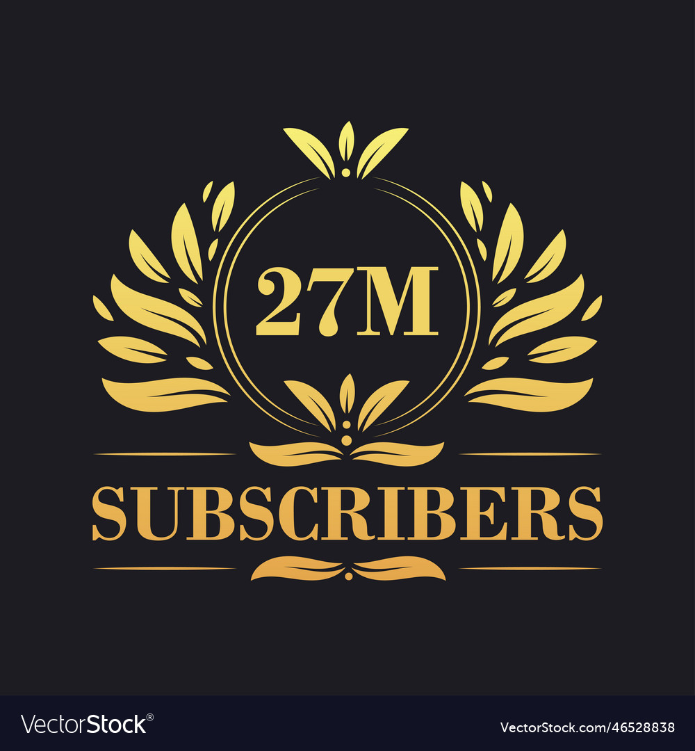 27m subscribers celebration design luxurious