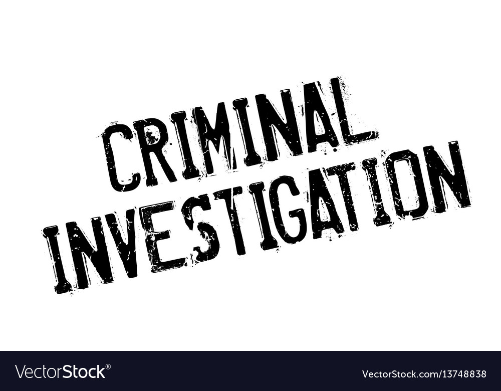 Criminal investigation rubber stamp