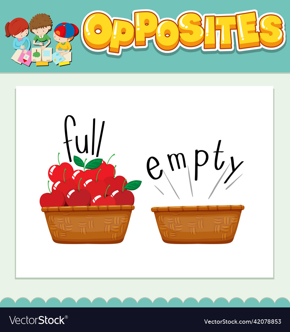 Opposite words for full and empty Royalty Free Vector Image