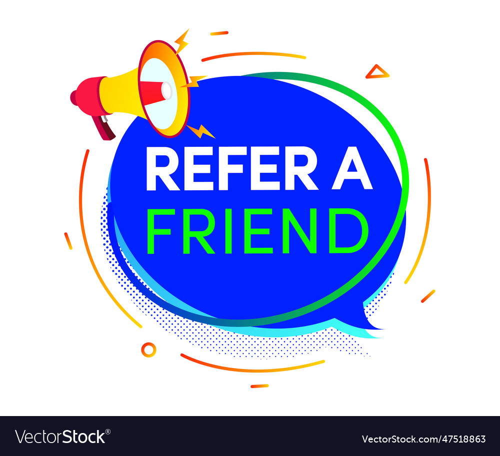 Refer a friend speech bubble with bullhorn Vector Image