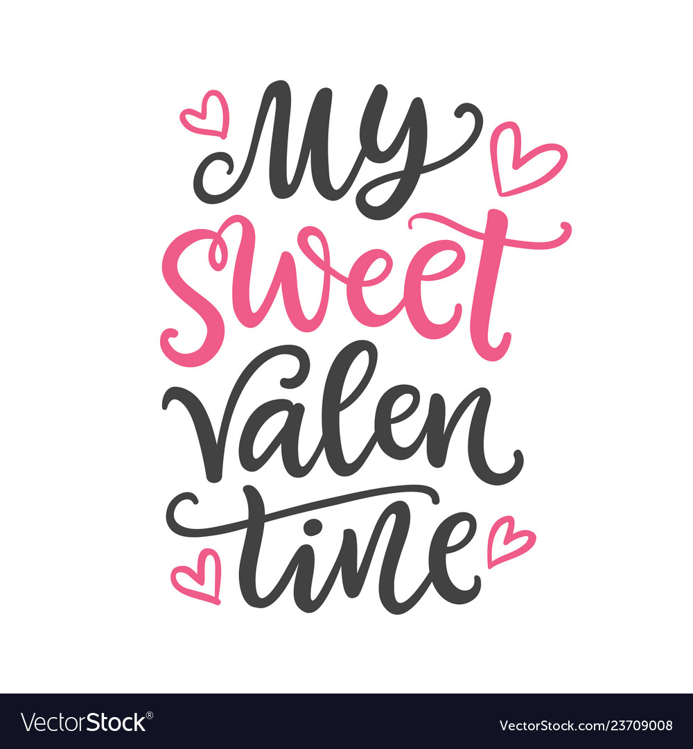 My sweet valentine hand written lettering Vector Image