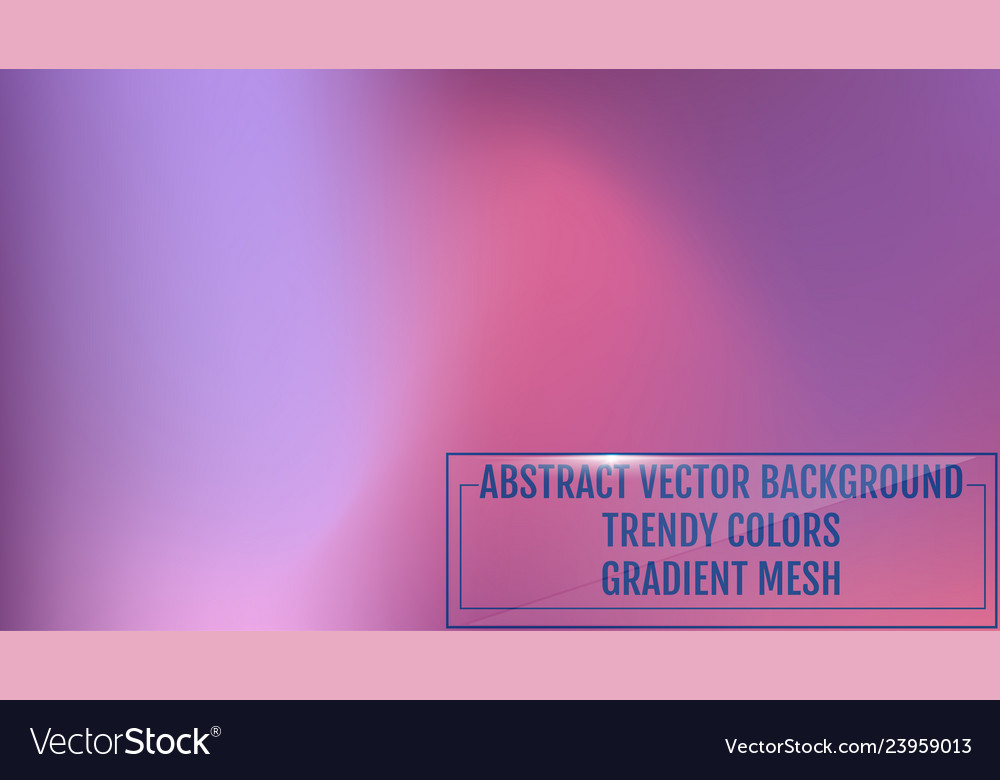 Bright cosmic mesh gradient background smooth Vector Image Bright cosmic mesh gradient background smooth