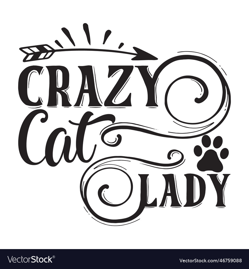 Crazy Cat Lady Svg Cat Svg Design Royalty Free Vector Image