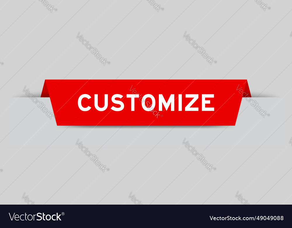 Red color inserted label with word customize