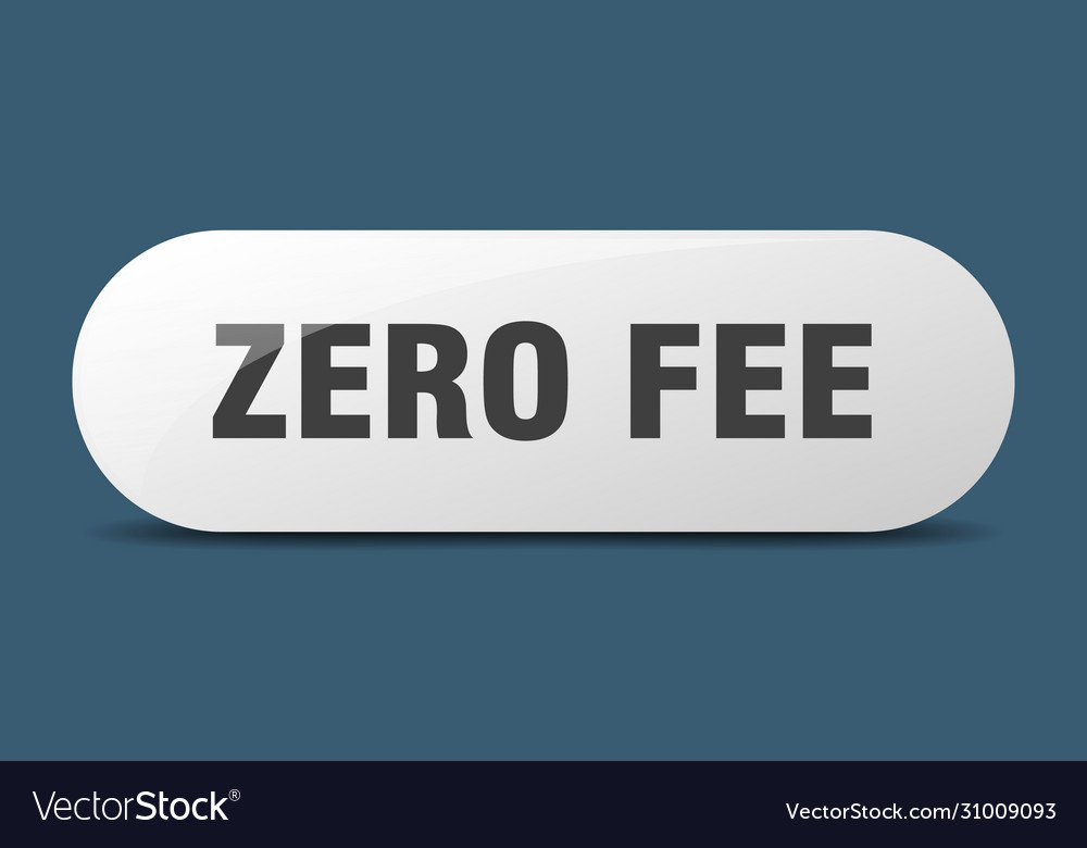 Zero fee button sign key push