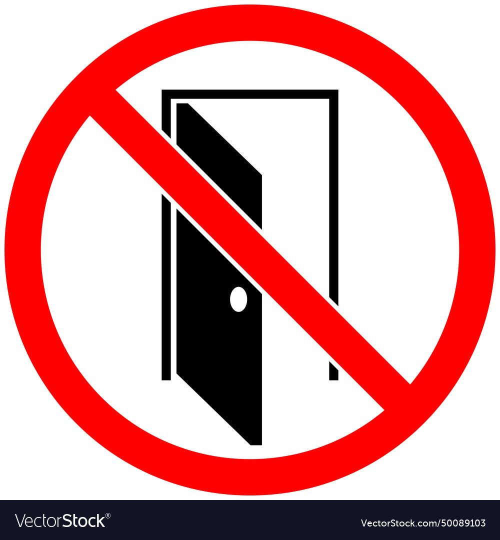 Danger sign do not open this door Royalty Free Vector Image