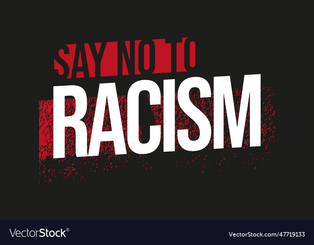 Say no to racism banner poster for freedom Vector Image