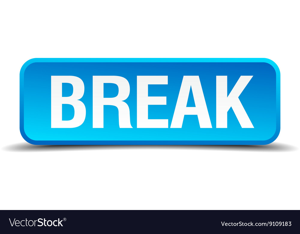 Break blue 3d realistic square isolated button