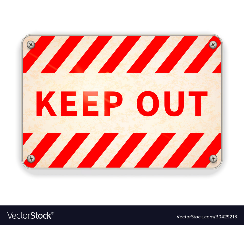 Bright glossy red and white metal plate keep out