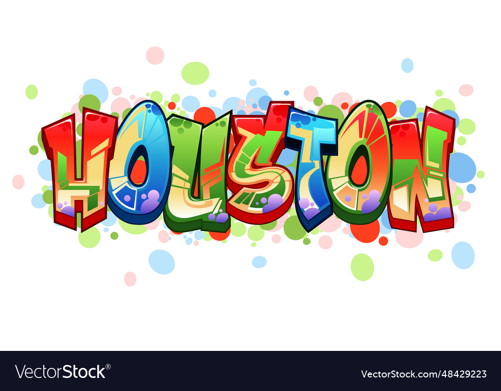 Houston - graffiti styled graphics design