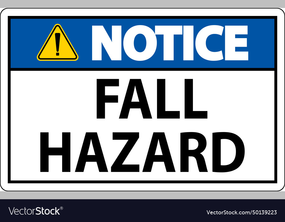 Notice sign fall hazard