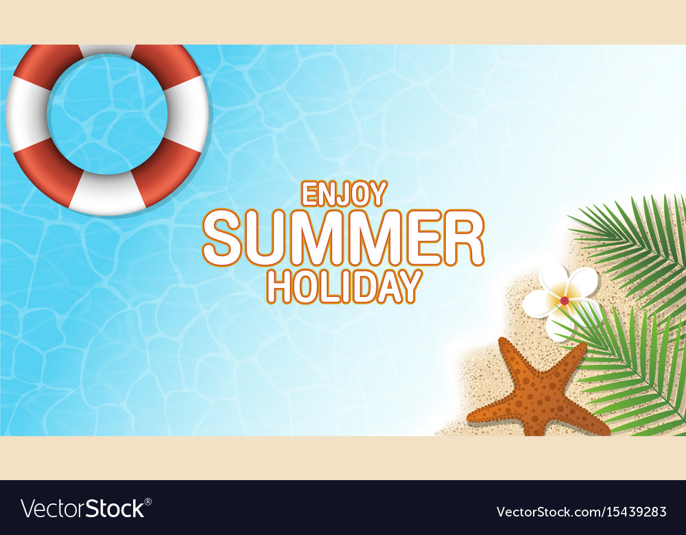 Enjoy Summer Holidays. Enjoy Summer. Day off/vacation/Holiday.