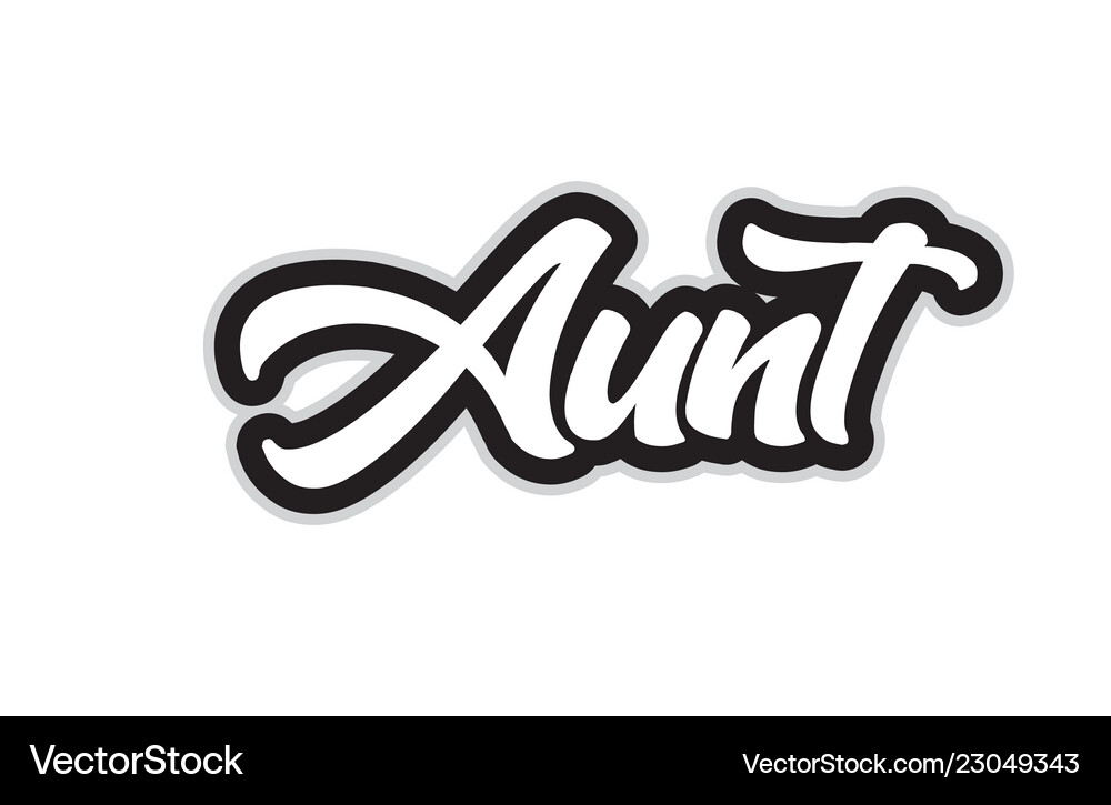 Black and white aunt hand written word text for Vector Image