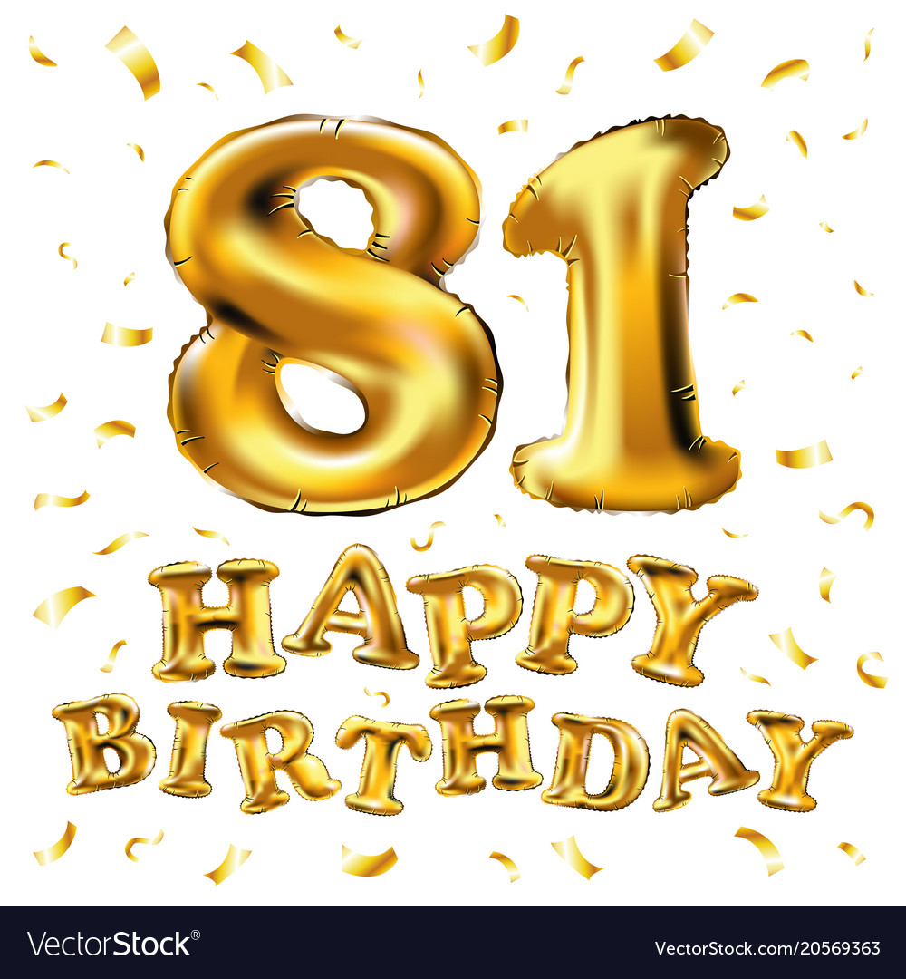 Happy birthday 81th celebration gold balloons Vector Image