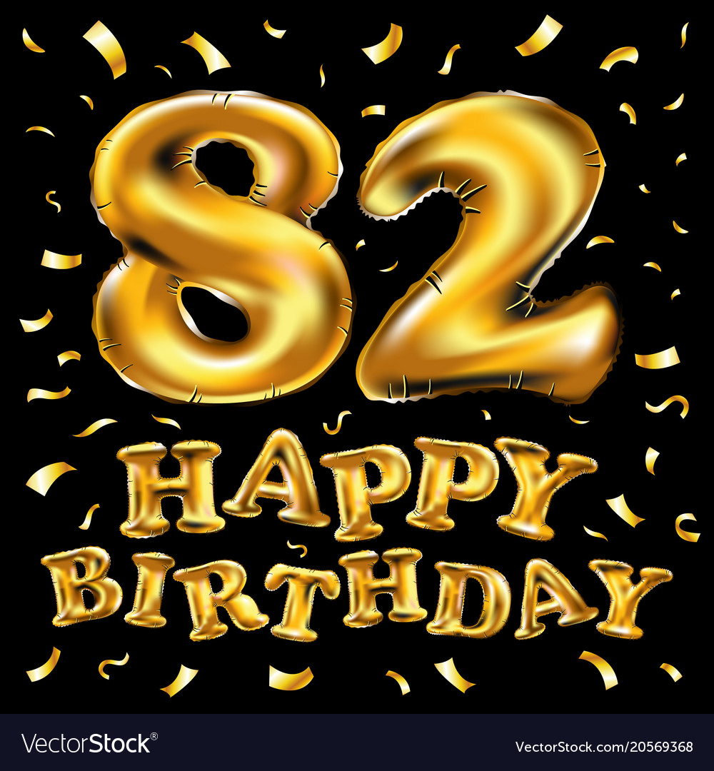 Happy birthday 82th celebration gold balloons and Vector Image