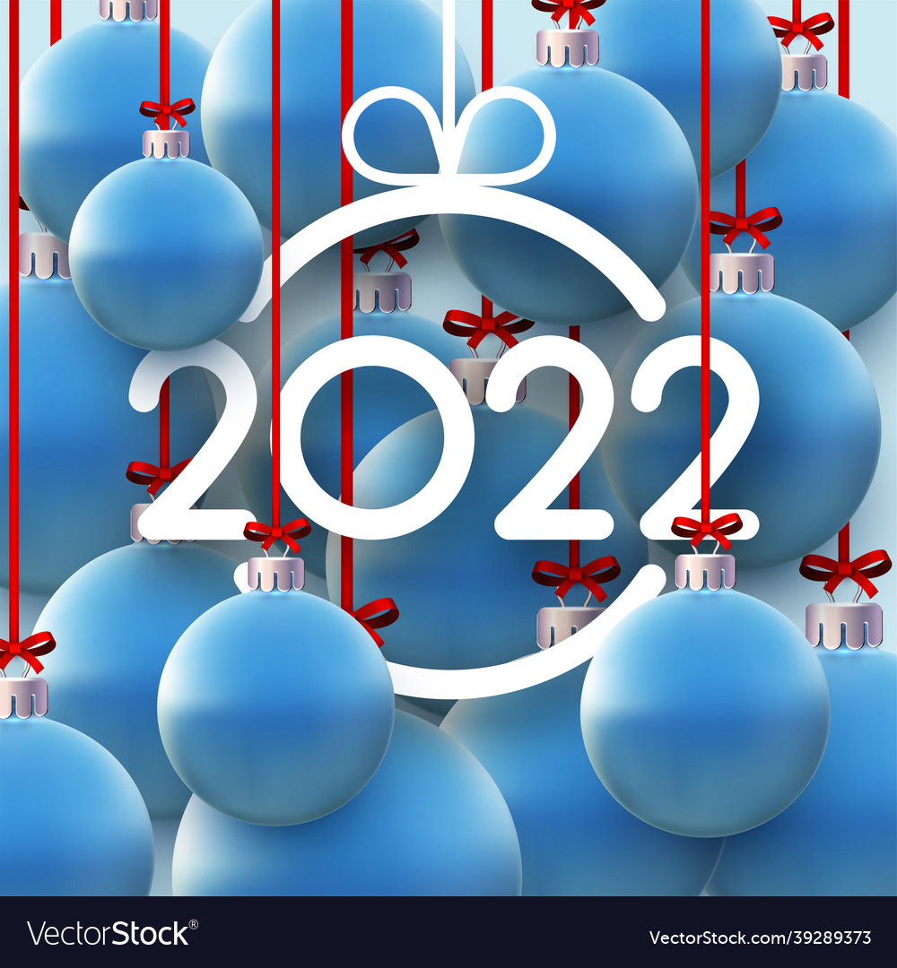 2022 sign with hanging beautiful christmas baubles