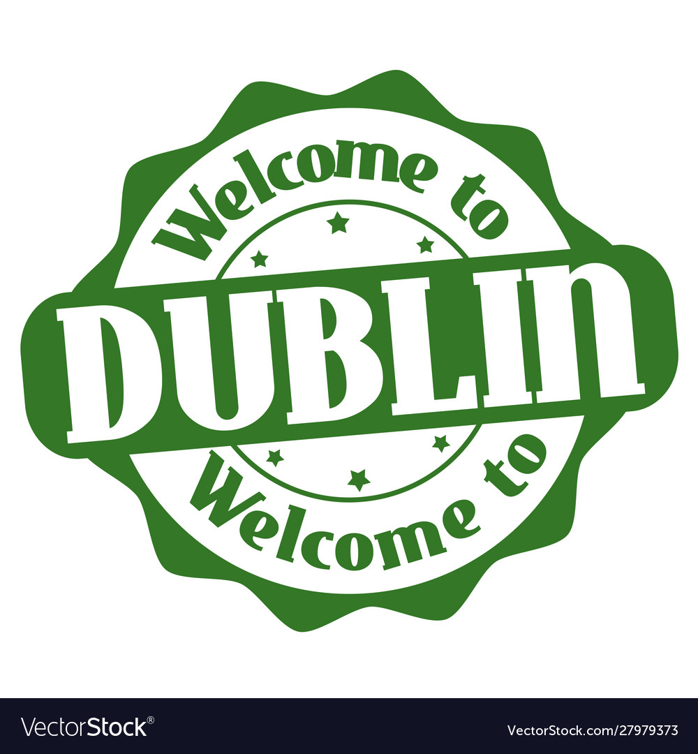 Welcome to dublin sign or stamp