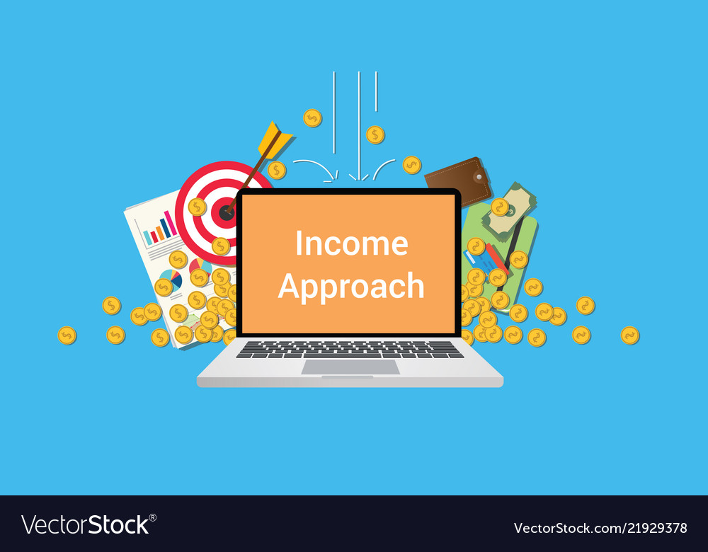 Income approach with text on laptop display Vector Image