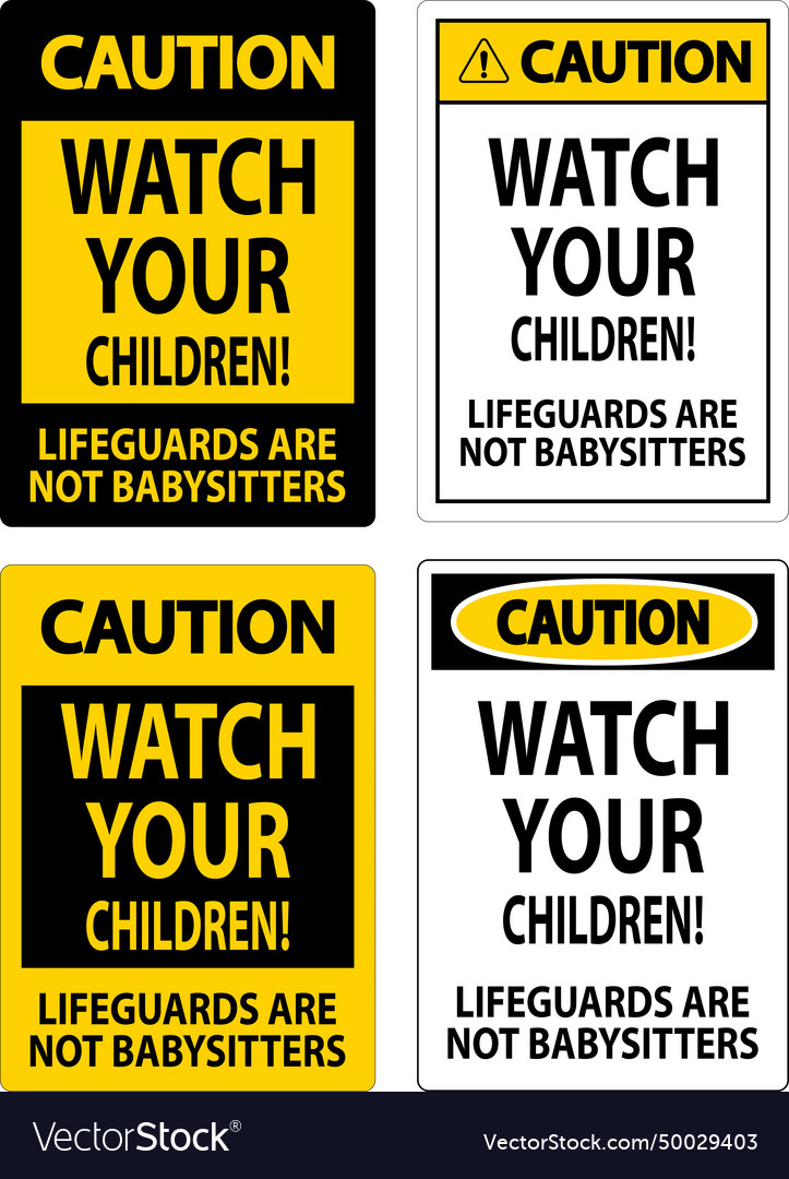 Pool safety sign caution - watch your children vector image Pool safety sign caution - watch your children