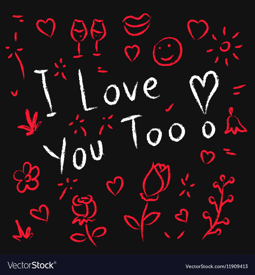 i-love-you-too-hand-drawn-royalty-free-vector-image