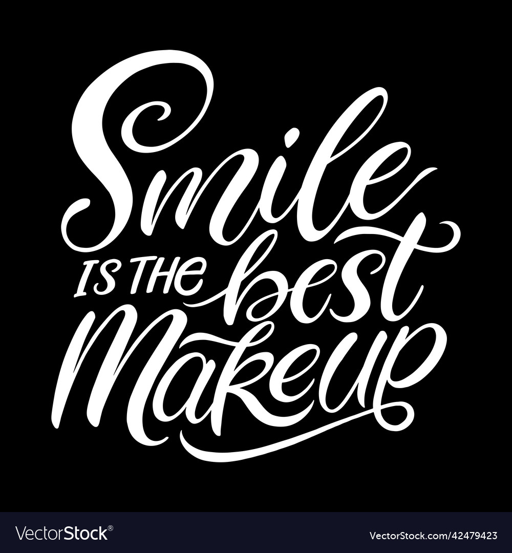 Smile is the best make up Royalty Free Vector Image