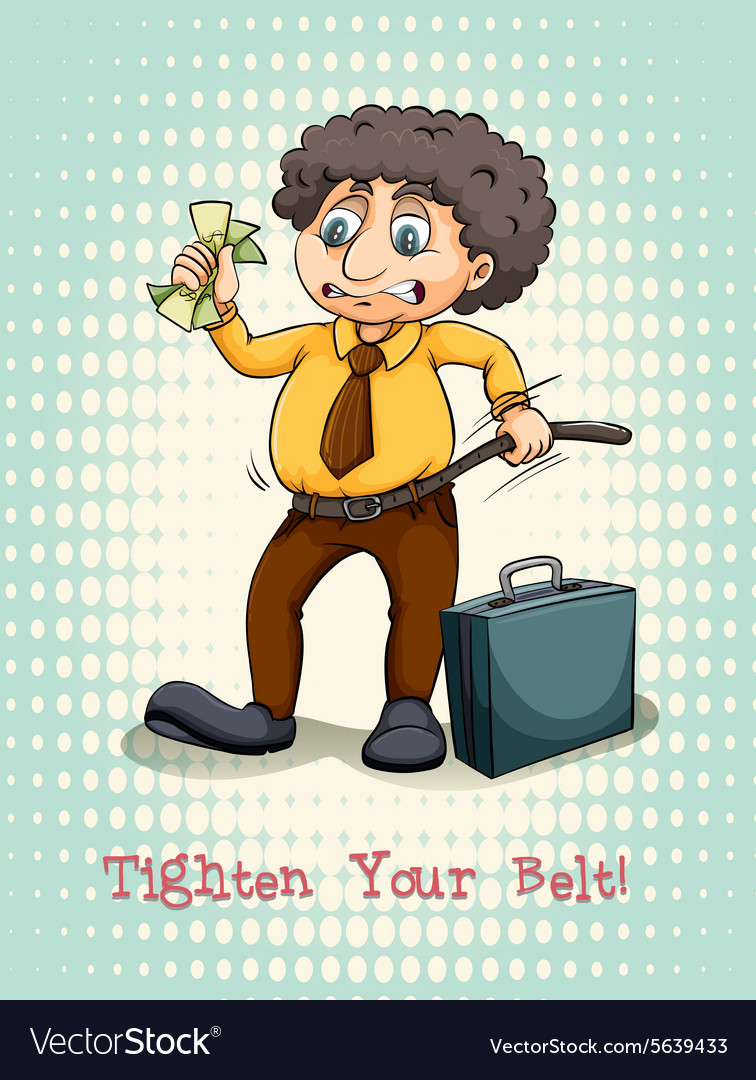 Tighten your belt idiom expression