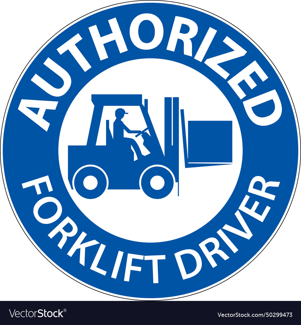 Authorized forklift driver sign