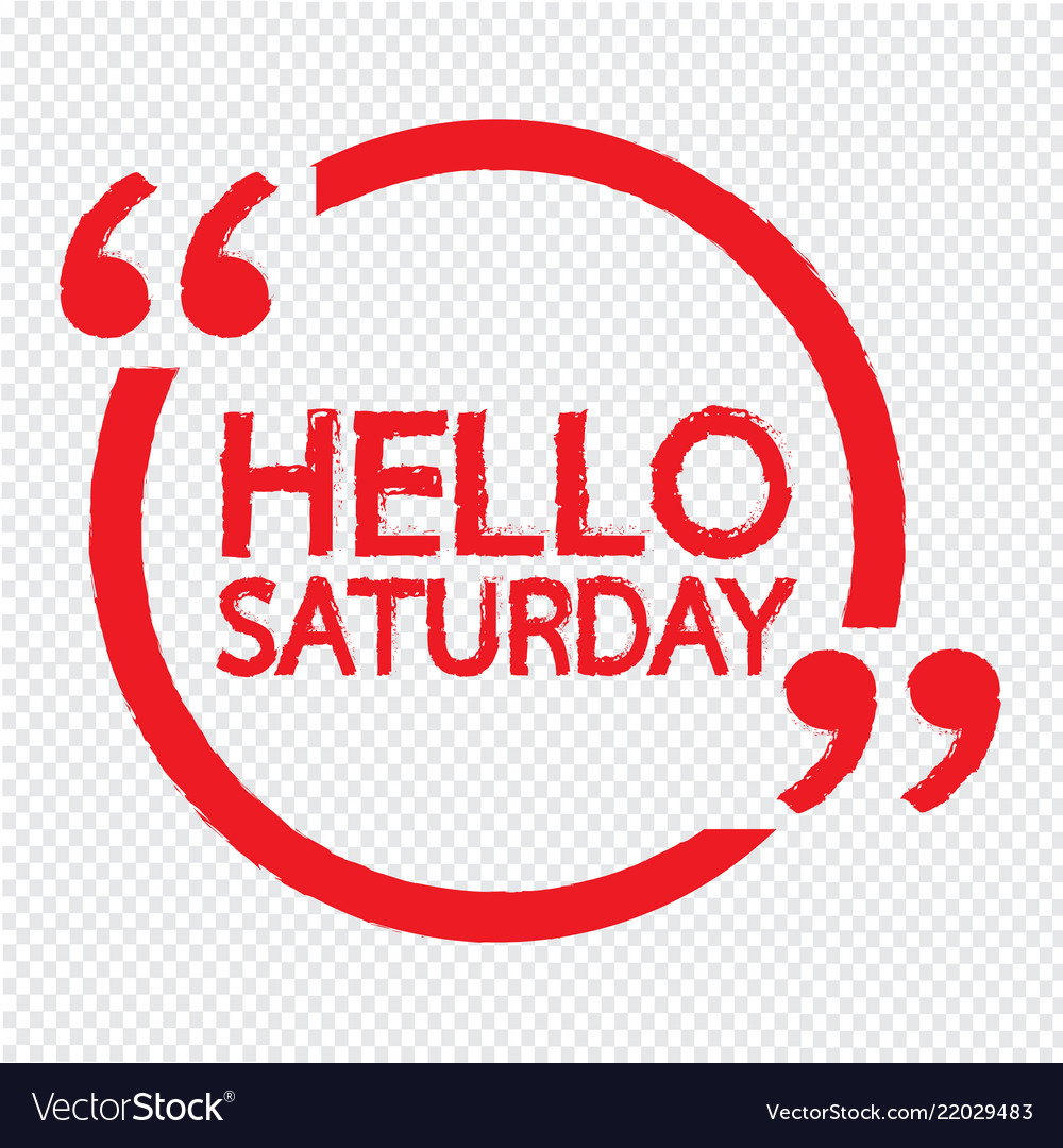 Hello Saturday Design Royalty Free Vector Image