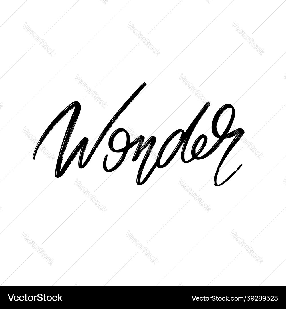 Wonder hand drawn lettering isolated template Vector Image