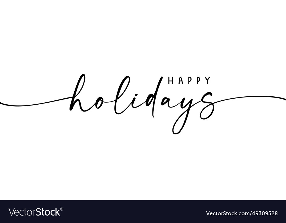 Happy holidays calligraphy phrase Royalty Free Vector Image