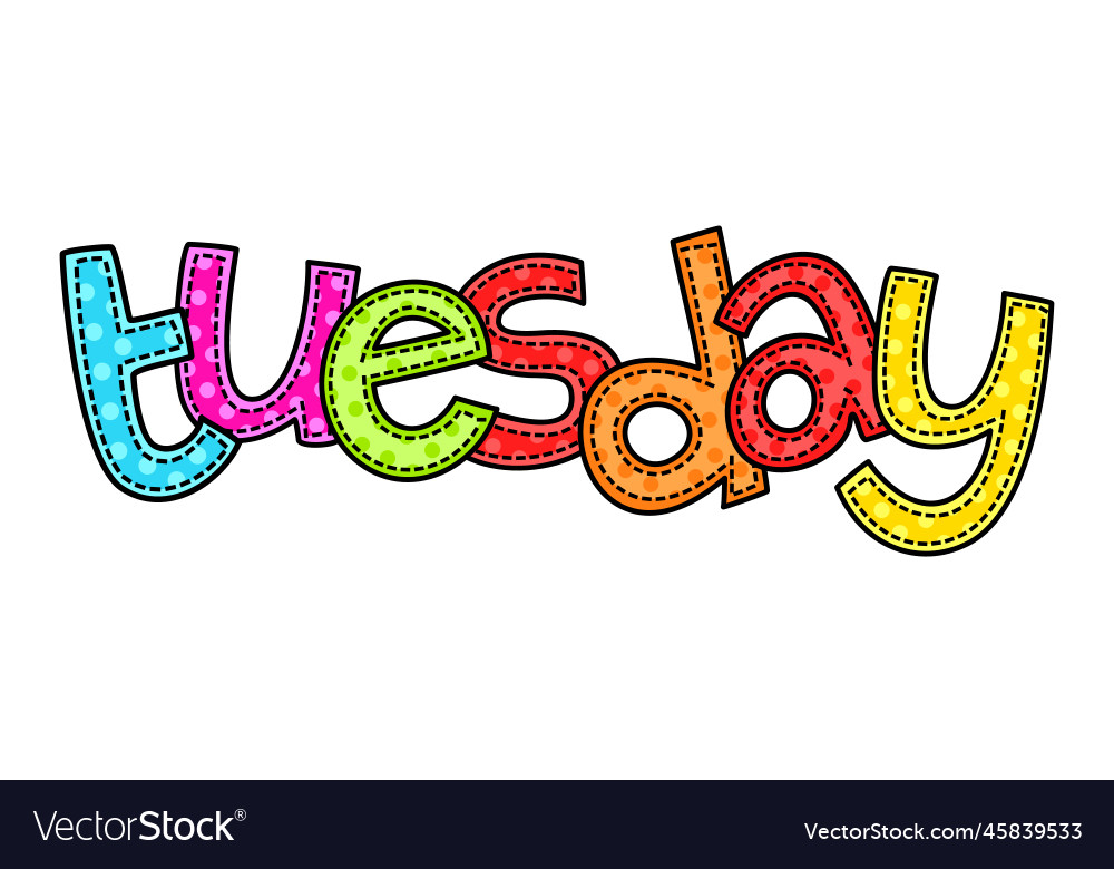 Tuesday week day doodle stitch text lettering Vector Image