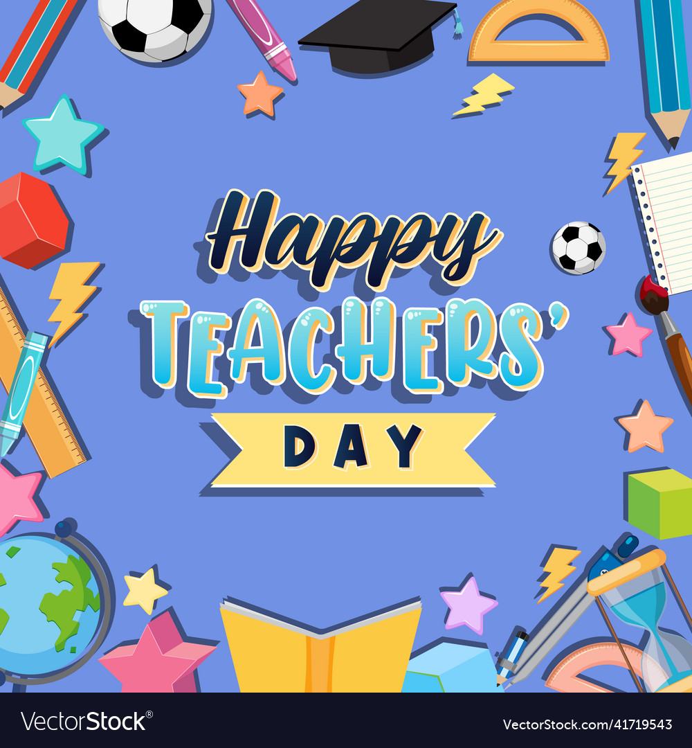 Happy teachers day poster with school objects Vector Image