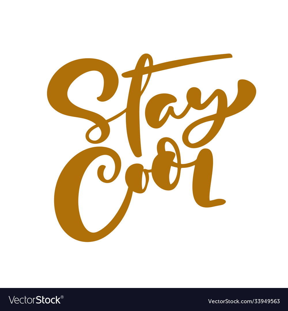 Stay cool life style inspiration quotes Royalty Free Vector