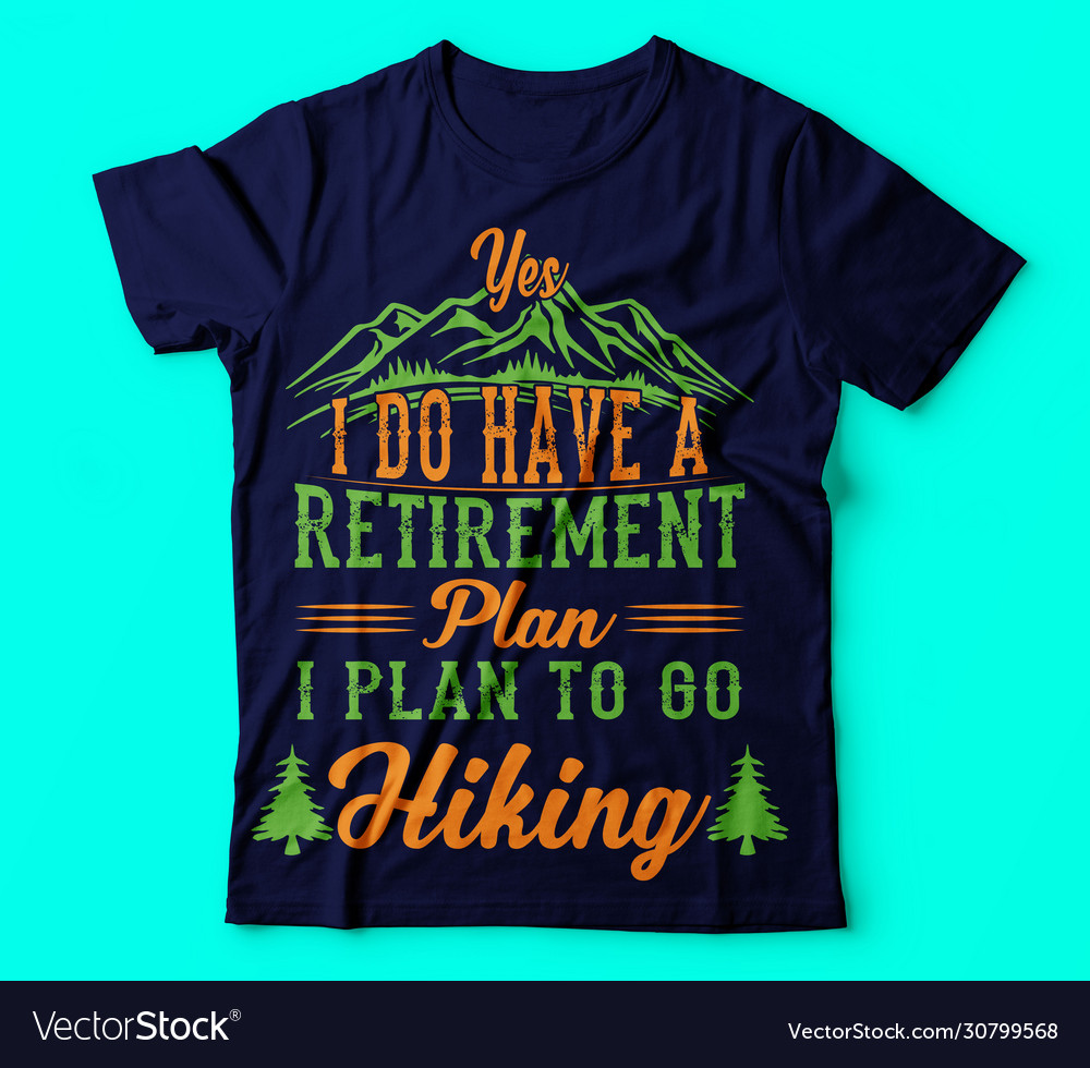 Plan go hiking saying quotes100 tee vector image Plan go hiking saying quotes100 tee