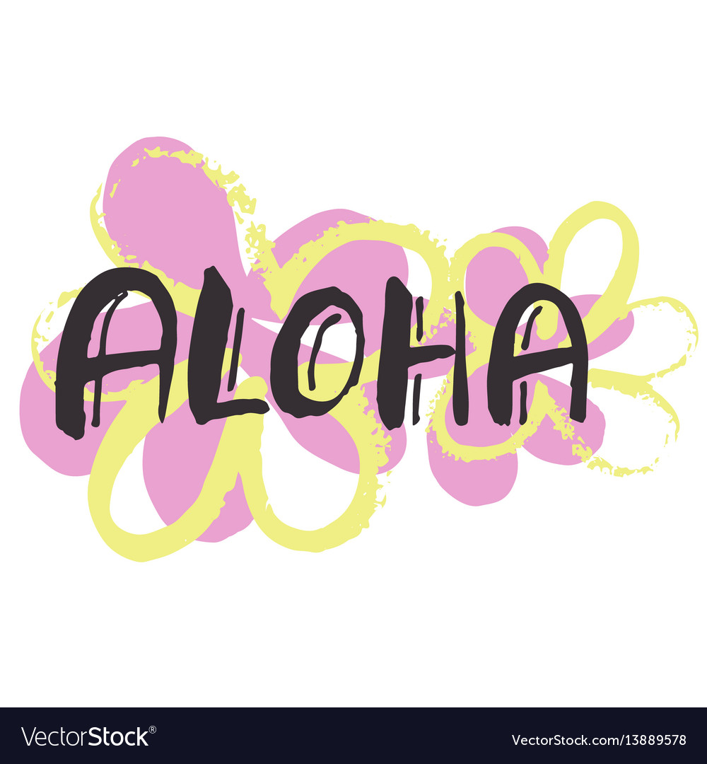 Aloha - hand lettering Royalty Free Vector Image