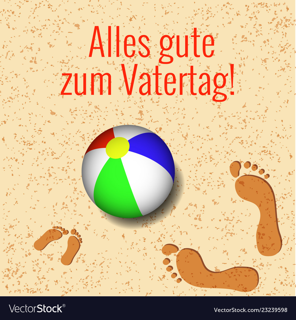 Fathers day in germany on the beach a bright ball Vector Image