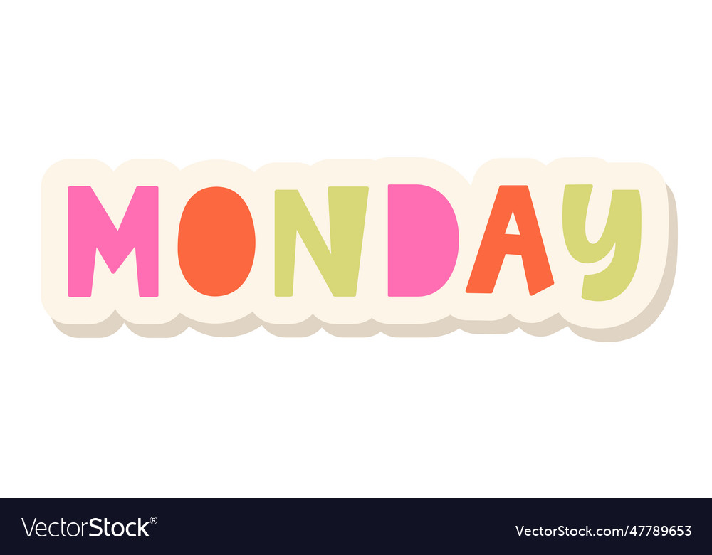 Monday sticker planner design lettering element Vector Image