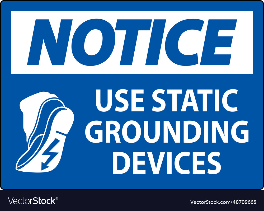 Notice sign use static grounding devices