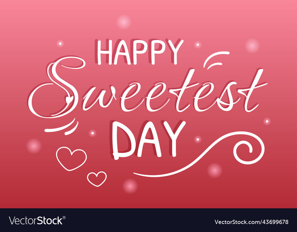 Happy sweetest day on 21 october sweet holiday