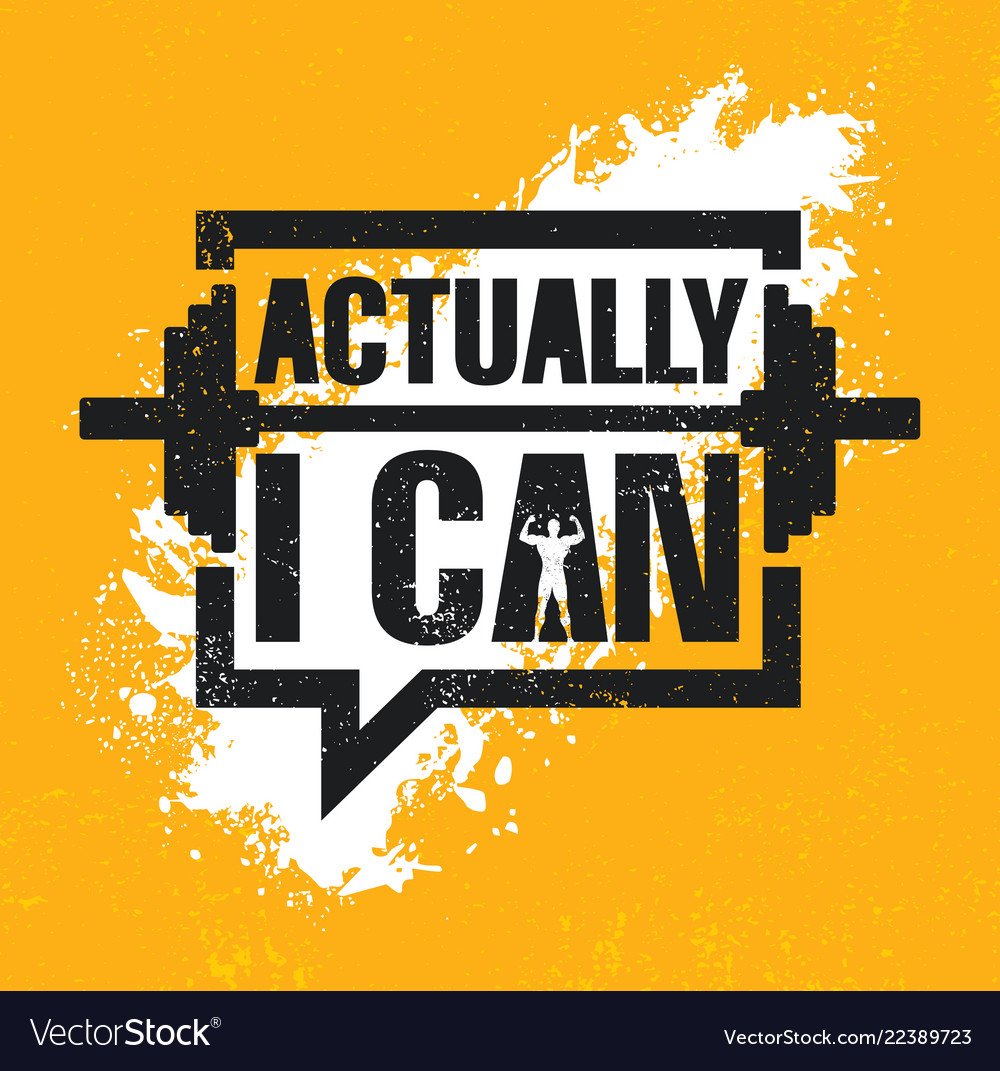 Actually i can inspiring workout and fitness gym vector image Actually i can inspiring workout and fitness gym