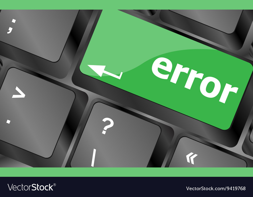 Error keyboard keys button close-up internet