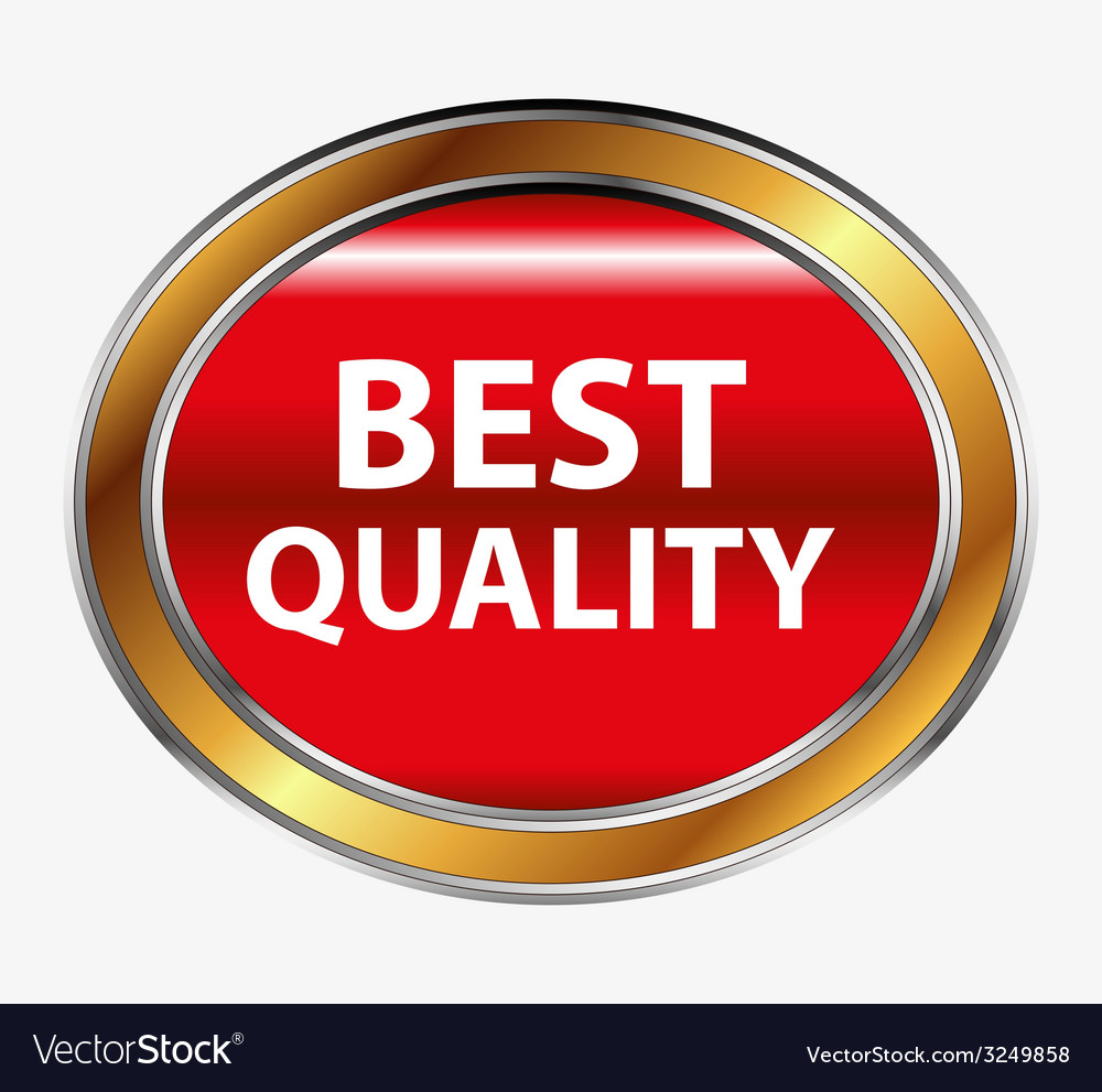 Best quality button Royalty Free Vector Image - VectorStock