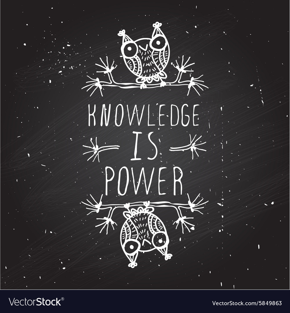 knowledge is power monochrome