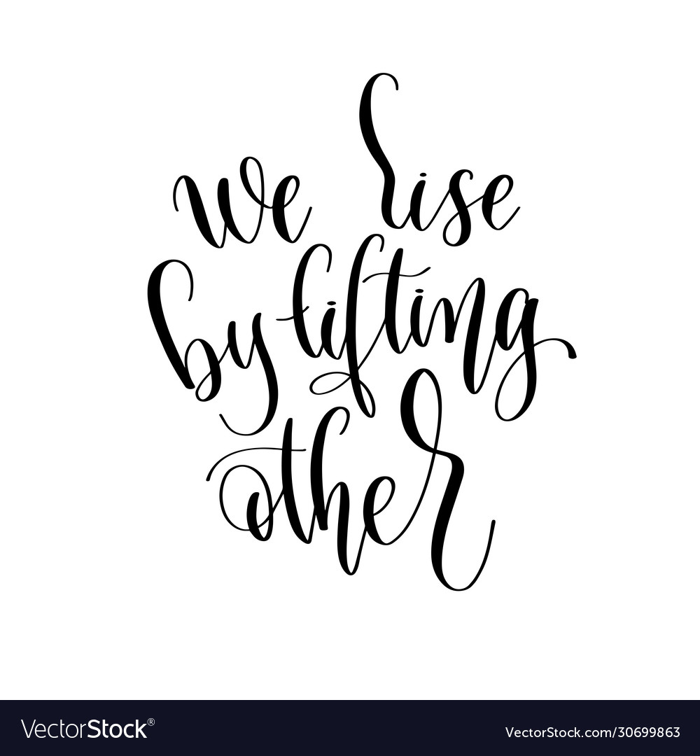 We rise lifting other - hand lettering Royalty Free Vector